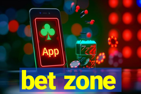 bet zone